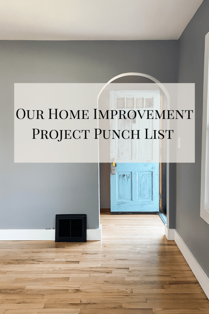 Our Home Improvement Project Punch List