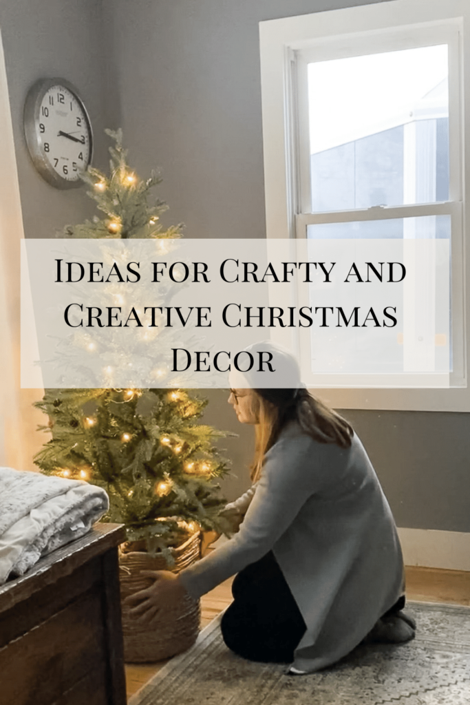 Ideas for Crafty and Creative Christmas Decor