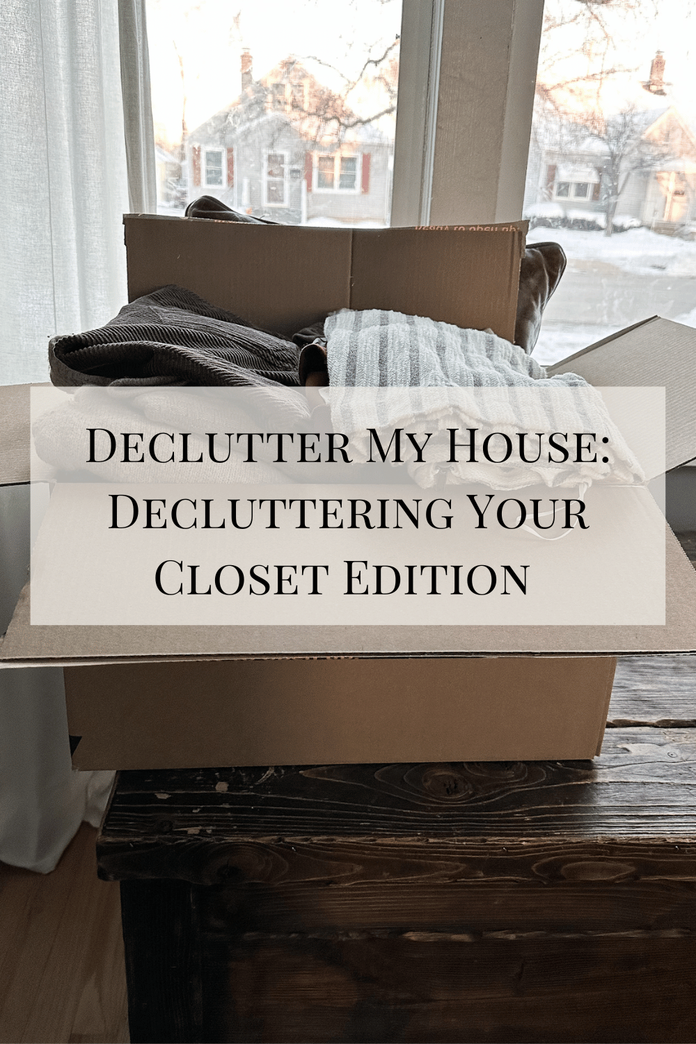 Declutter my house closet