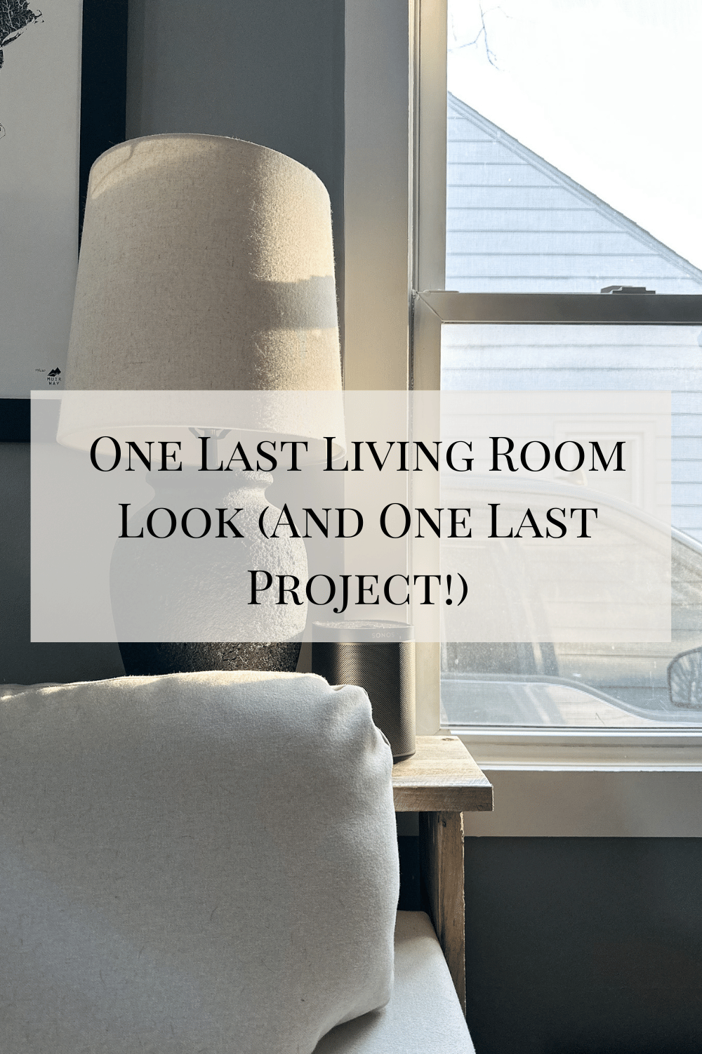 One Last Living room look and one last project