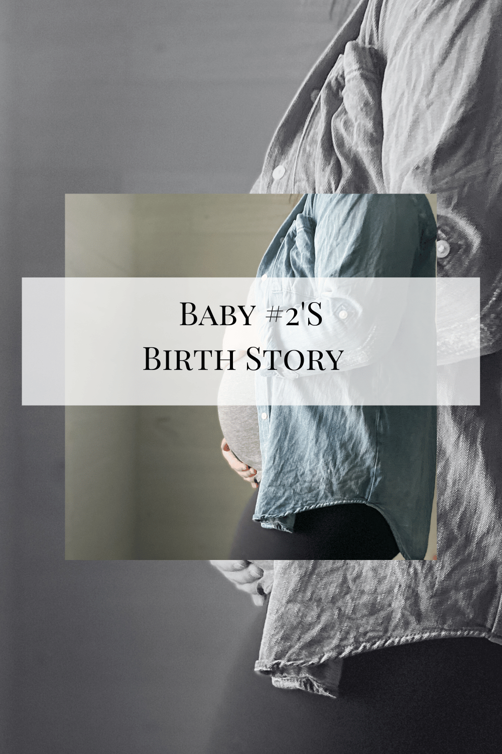 baby #2 birth story