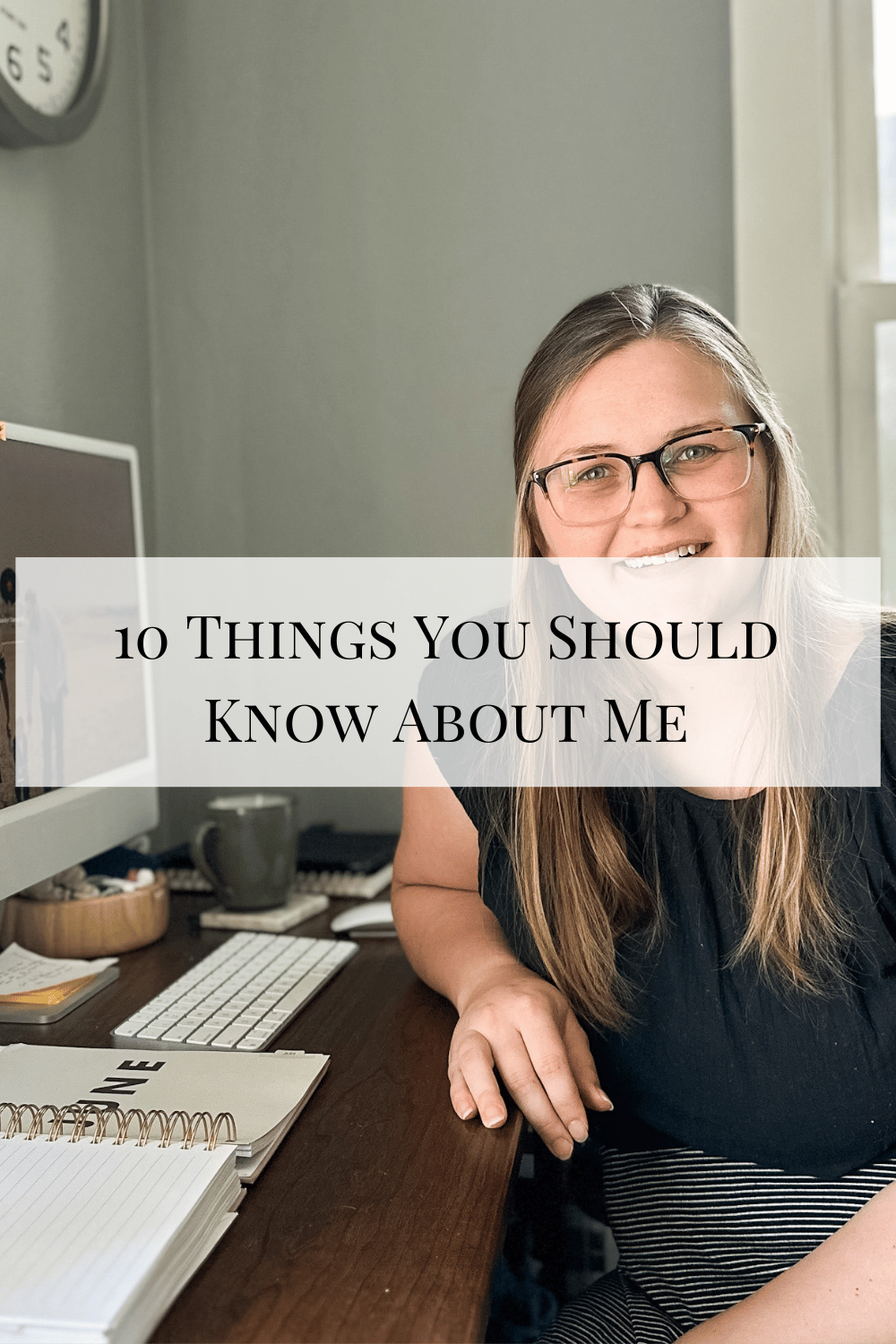 10 things you should know about me